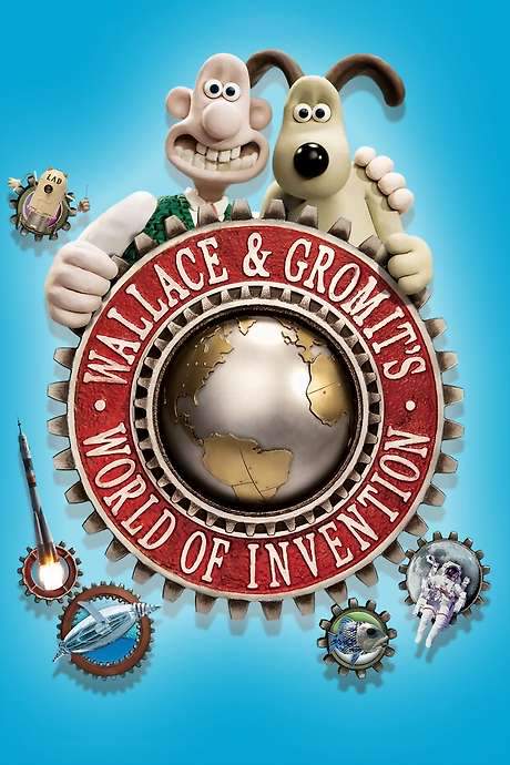 Wallace & Gromit’s World of Invention